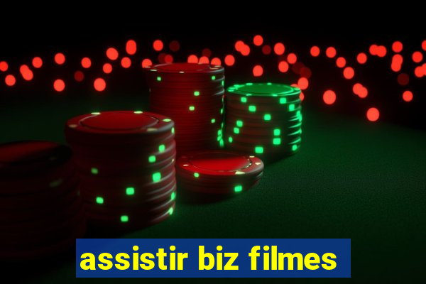 assistir biz filmes